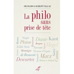 La philo sans prise de tête - de François-Xavier Putallaz