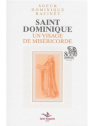 Saint Dominique, un visage de miséricorde